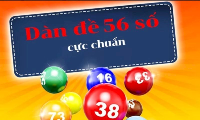 Cách đánh dàn đề 56 siêu hiệu quả